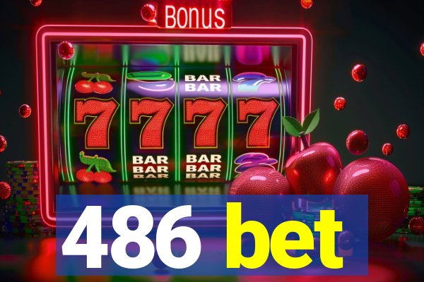 486 bet